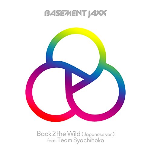 Album Art for Back 2 The Wild by Basement Jaxx
