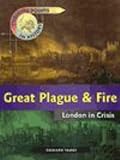 Front cover for the book Great Plague and Fire - London in Crisis (Turning points in history) by Richard Tames