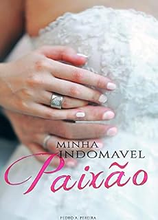 Livro Minha Indomavel Paixão: Livro 3 (Indomavel Desejo)