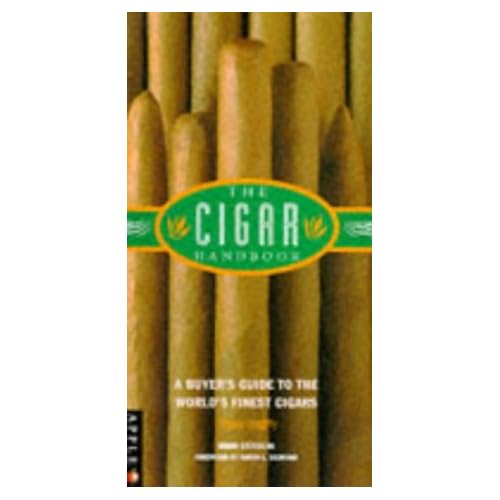 The Cigar Handbook: An Essential Reference Guide to the World's Finest Cigars