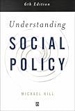 Understanding Social Policy, Hill, Michael, 0631216871