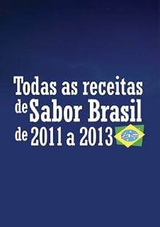 Livro Todas as receitas de "Sabor Brasil" de 2011 a 2013