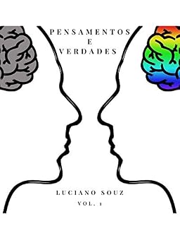 Livro Pensamentos e Verdades: Pensamentos, reflexões, frases objetivas de otimismo e motivacional