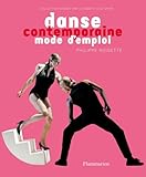 Danse contemporaine mode d'emploi (French edition) by 