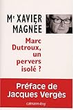 Marc Dutroux, un pervers isolé ? by