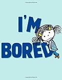 I'm Bored