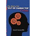 The Myth of the Out of Character Crime
