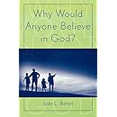 Why Would Anyone Believe in God? (Cognitive Science of Religion)