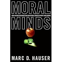 Moral Minds: How Nature Designed Our Universal Sense of Right and Wrong