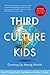 Third Culture Kids 3rd Edition: Growing up among worlds