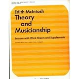 Theory and Musicianship : Lessons with Worksheets and Supplements, McIntosh, Edith, 0825801605