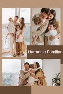 Livro Comunicação Harmoniosa na Família: Promovendo a Harmonia em Casa