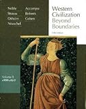 Western Civilization Vol. B : Beyond Boundaries, 1300-1815, Noble, Thomas F. X. and Strauss, Barry S., 061879428X