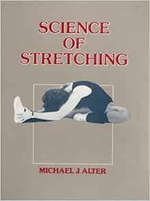 Science of Stretching: 9780873220903: Medicine & Health Science Books