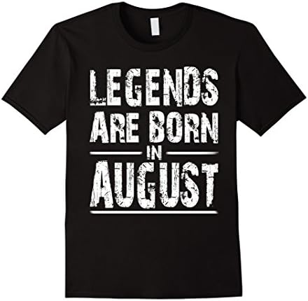 Men's Legends Are Born In August T-Shirt XL Black
