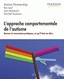L'Approche comportementale de l'autisme: Bonnes et mauvaises pratiques, ce qu'il faut en dire by