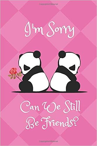 I M Sorry Can We Still Be Friends Friendship Journal For When