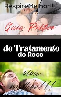 Livro Respire Melhor:: Guia Prático de Tratamento do Roco