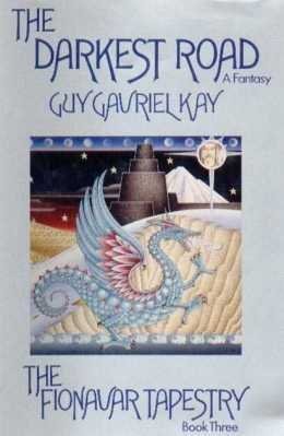 The Darkest Road - The Fionavar Tapestry Book T... B010MZD7BQ Book Cover