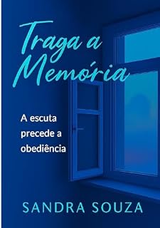 Livro Traga a Memória: A Escuta precede a Obediência