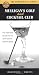 Mulligan's Golf and Cocktail Club: The Essential Guide to the Golf Game and its Spirits. . . (Nuts & by Mark Otto, Holger Buenning