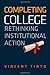 Completing College: Rethinking Institutional Action - Book by Vincent Tinto