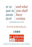 Et ce que tu auras écris : Edition bilingue français-anglais 1989 by