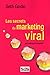 Les secrets du marketing viral by 