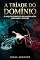 Livro A Tríade do Domínio: O Arquivo Completo de Manipulação, Persuasão e Sedução