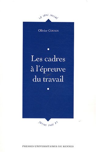Les  cadres à l'épreuve du travail