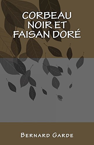 Corbeau Noir et Faisan Doré