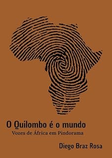 Livro O Quilombo é o Mundo: Vozes da África em Pindorama