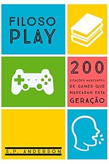 Livro FILOSOPlay: 200 Citações de games que marcaram esta geração