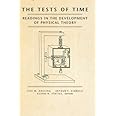 The Tests of Time: Readings in the Development of Physical Theory