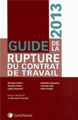 Guide de la rupture du contrat de travail, 2013
