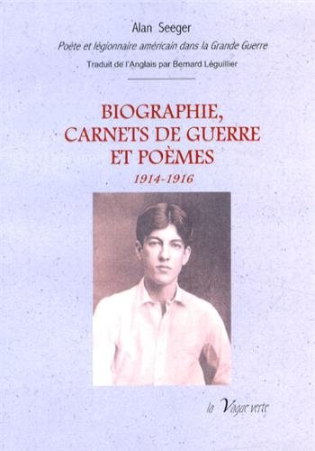 Biographie, carnets de guerre et poèmes