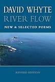 River Flow: New & Selected Poems (Revised Hardcover) [Hardcover] [2012] (Author) David Whyte