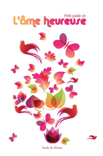 Petit guide l'âme heureuse by (Paperback)