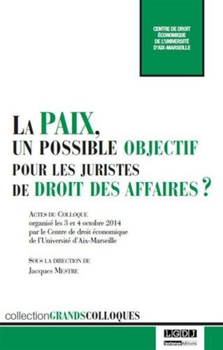 La  paix, un possible objectif pour les juristes de droit des affaires ?