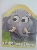 Board book I'm Just an Elephant Googly Eye Book