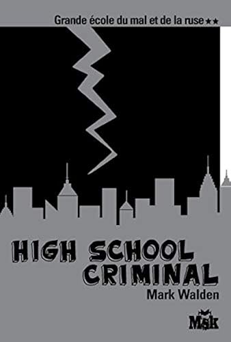 Download High school criminal, Tome 2 : Grande école du mal et de la ruse PDF