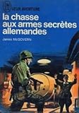 La chasse aux armes secrètes allemandes. by