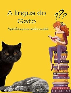 Livro A língua do Gato: O guia definitivo para você entender o seu peludo