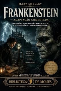 Livro Frankenstein: UMA HISTÓRIA SOBRE REJEIÇÃO, PERTENCIMENTO E AS CONSEQUÊNCIAS DAS NOSSAS ESCOLHAS