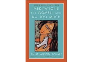 Meditations for Women Who Do Too Much - Revised edition