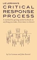 Cover of Liz Lerman's Critical Response Process