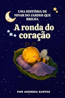 Livro A ronda do coração: Um conto para a hora de dormir (O Jardim que Brilha)