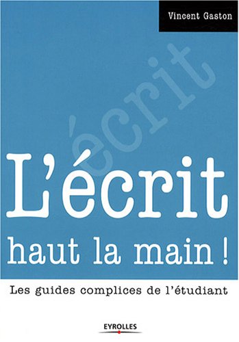 L' écrit haut la main !