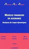 Modèles financiers en assurance : Analyses de risque dynamiques by