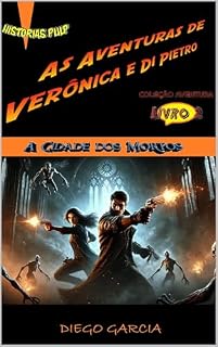 Livro As Aventuras de Veônica e Di Pietro (Volume 2 de 12): A Cidade dos Mortos